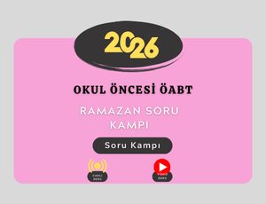 2026-OKUL ÖNCESİ ÖABT RAMAZAN SORU KAMPI