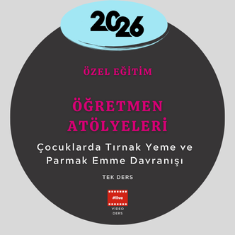2026-Çocuklarda Tırnak Yeme ve Parmak Emme Davranışı Tek Ders (Avni YAVUZ)